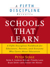 Schools That Learn (eBook): A Fifth Discipline Fieldbook for Teachers, Administrators, Parents and Everyone Who Cares About Education